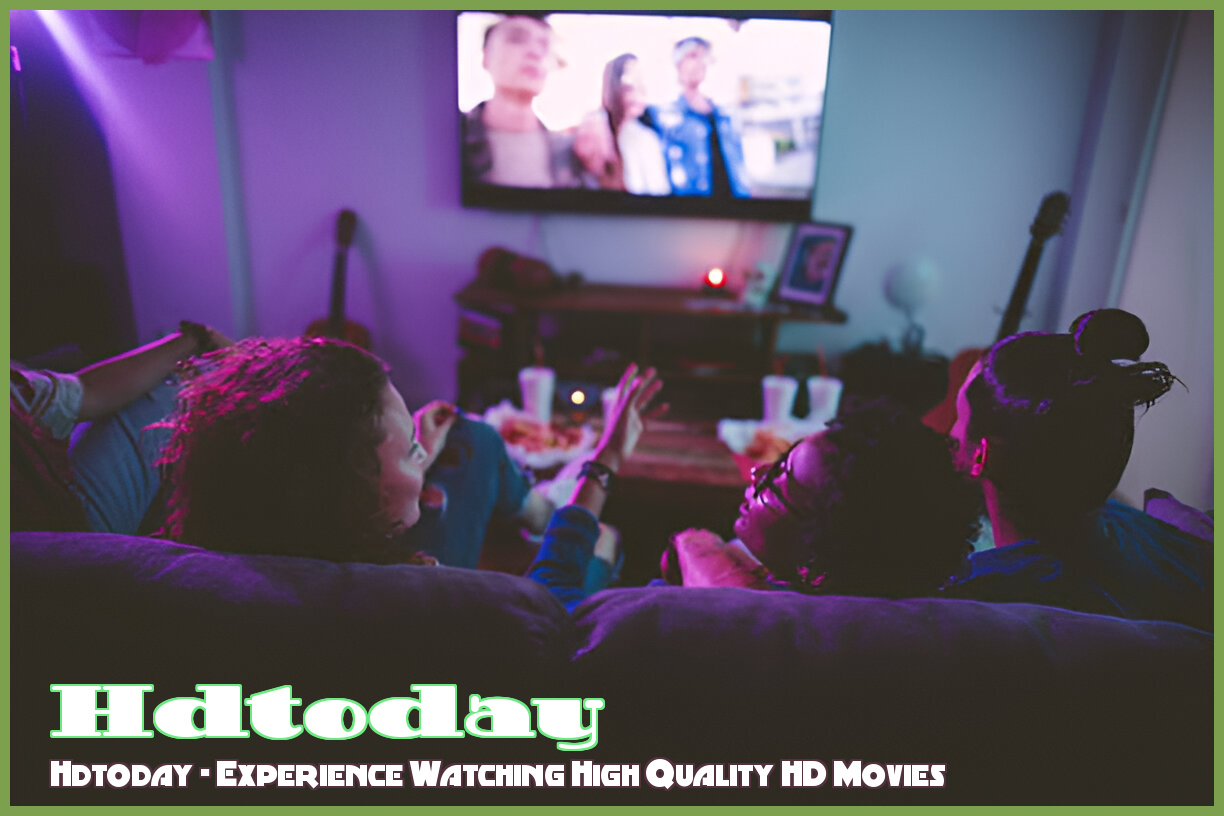 Image of hdtoday - Experience Watching High Quality HD Movies